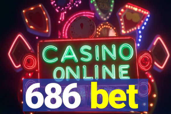 686 bet